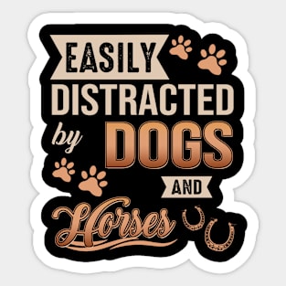 Easily Distracted By Dogs And Horses Sticker